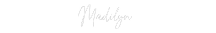 Custom Neon: Madilyn