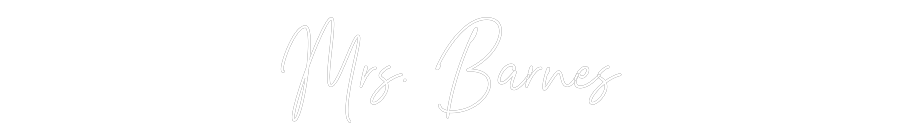 Custom Neon: Mrs. Barnes