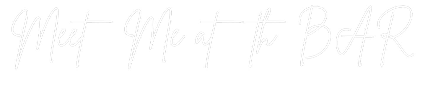 Custom Neon: Meet Me at th B...