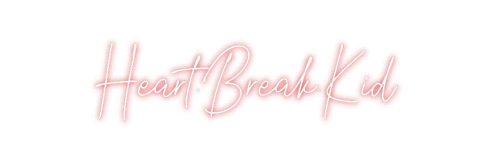 Custom Neon: Heart.Break.Kid
