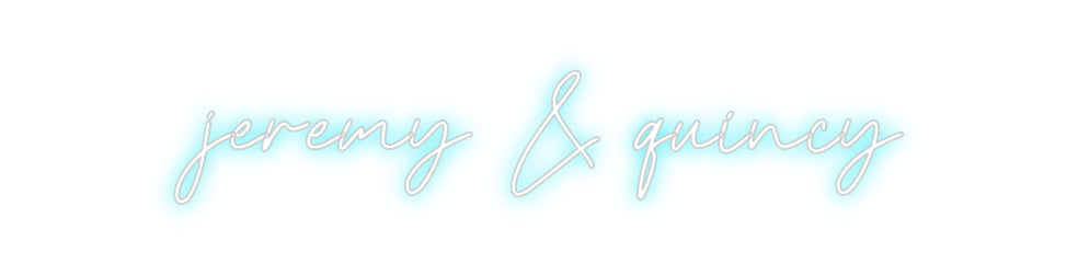 Custom Neon: jeremy & quincy