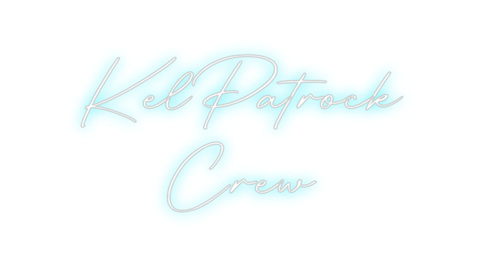 Custom Neon: KelPatrock C...
