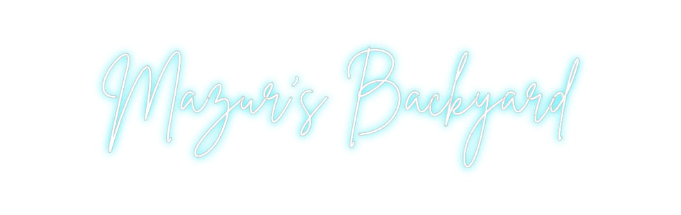 Custom Neon: Mazur’s Back...