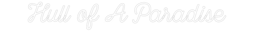 Custom Neon: Hull of A Par...