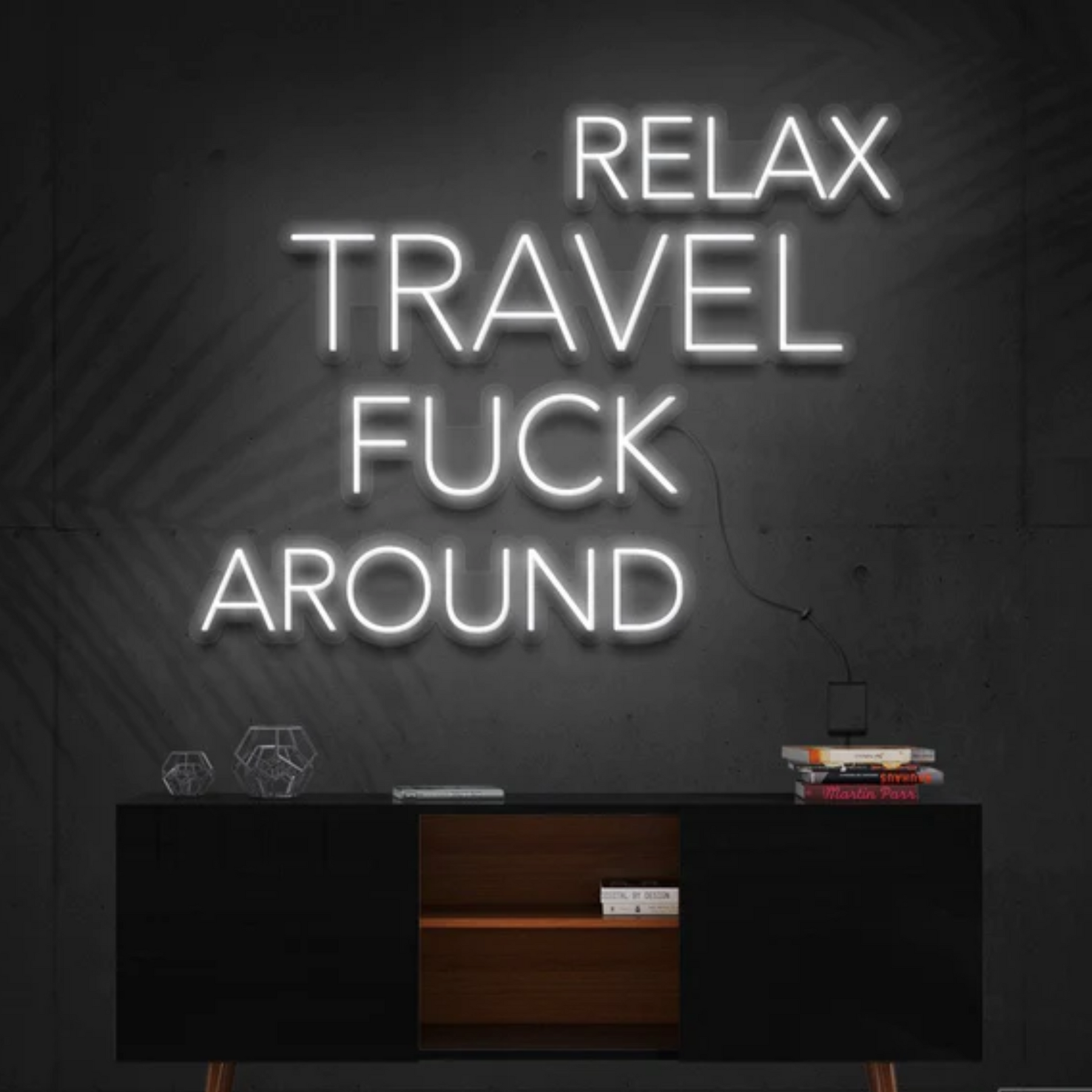 Relax, Travel, Fuck Around