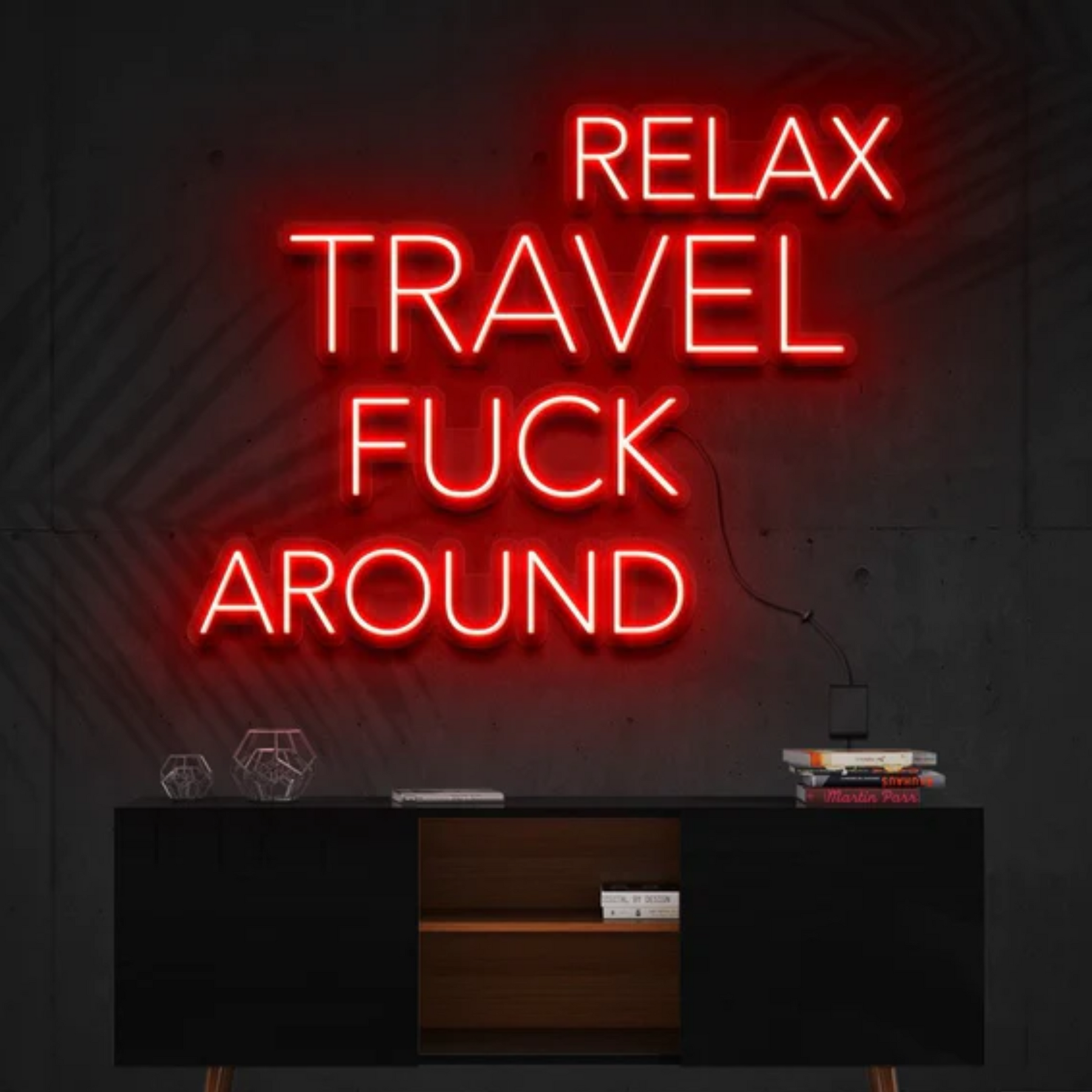Relax, Travel, Fuck Around