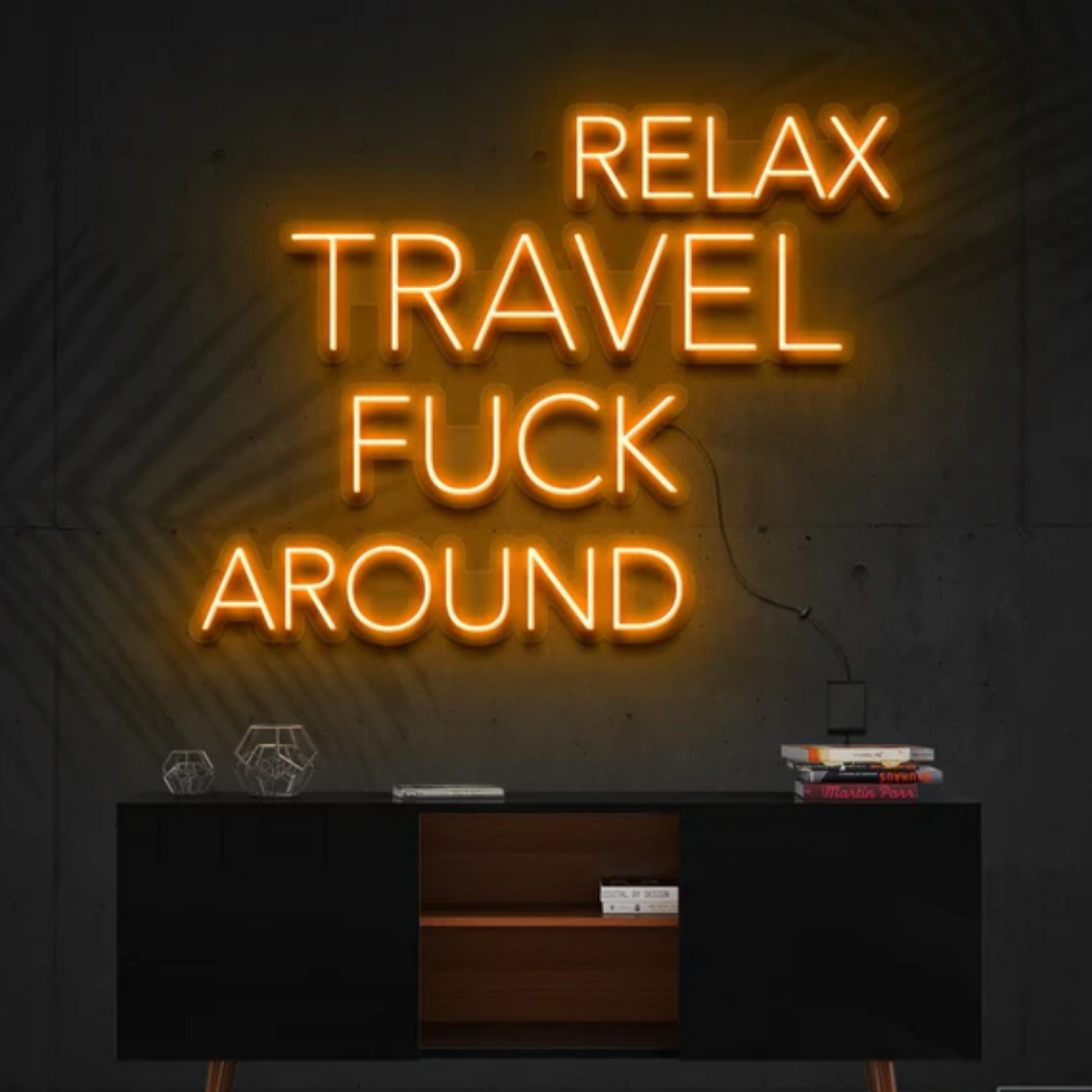 Relax, Travel, Fuck Around