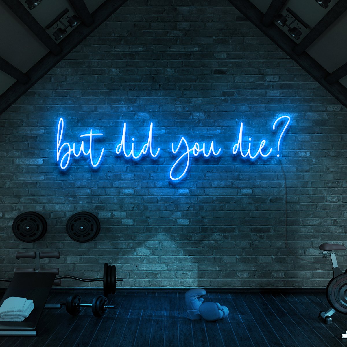 "But Did You Die?" Neon Sign for Gyms & Fitness Studios