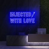 "Injected With Love" Neon Sign for Beauty & Cosmetic Studios