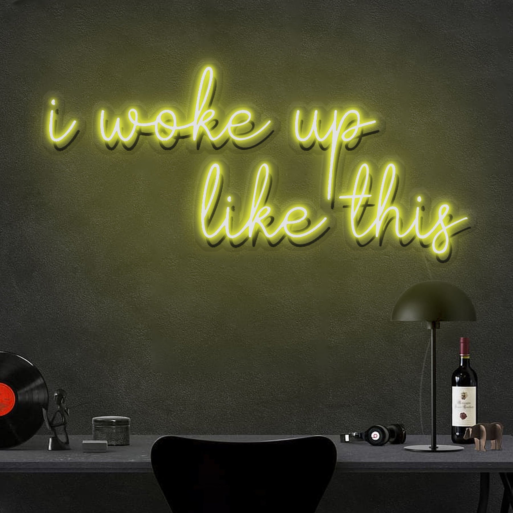 I woke up like this