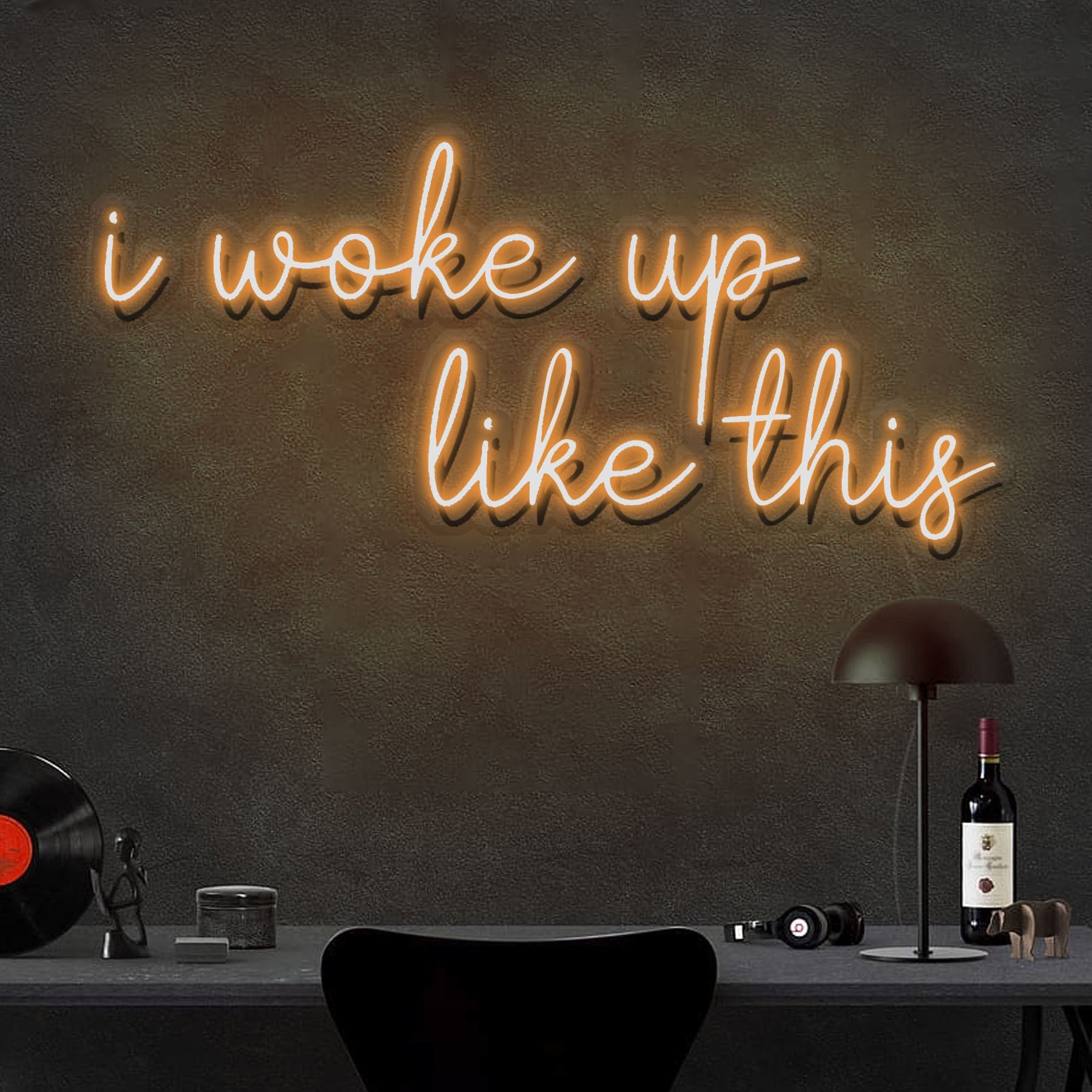 I woke up like this