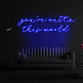 You're Outta This World