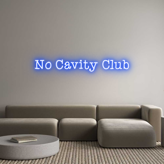 Custom Neon: No Cavity Club