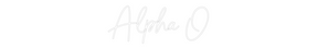 Custom Neon: Alpha O