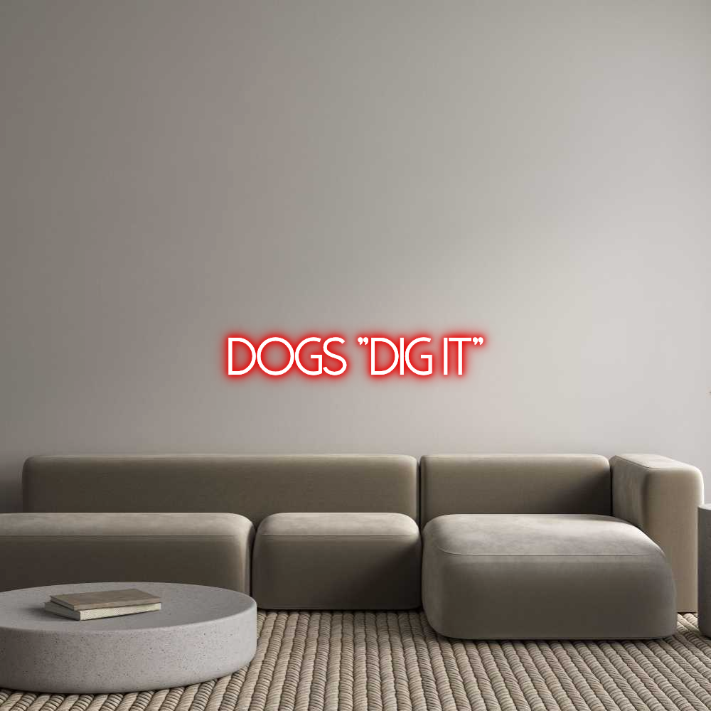 Custom Neon: DOGS "DIG IT"