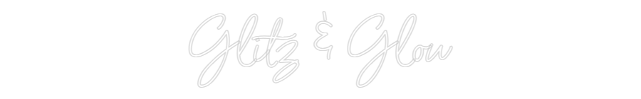 Custom Neon: Glitz & Glow