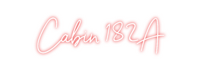 Custom Neon: Cabin 182A