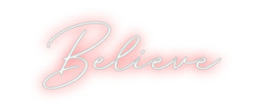 Custom Neon: Believe