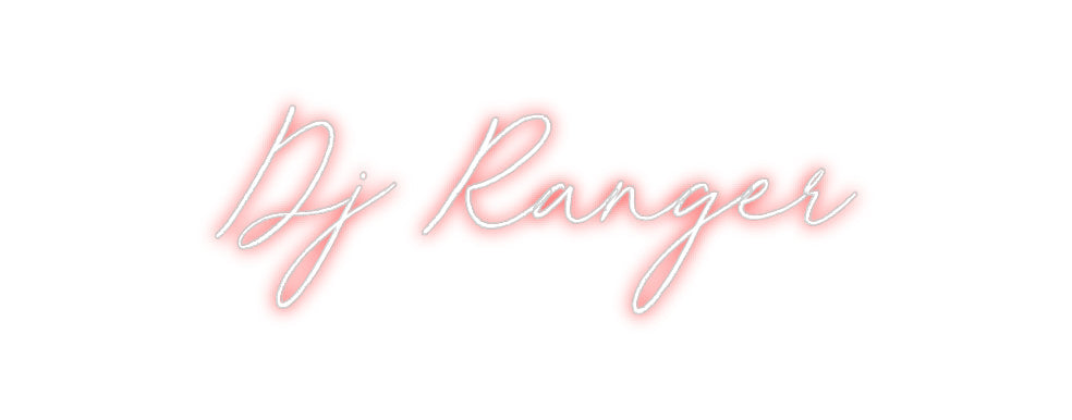 Custom Neon: Dj Ranger
