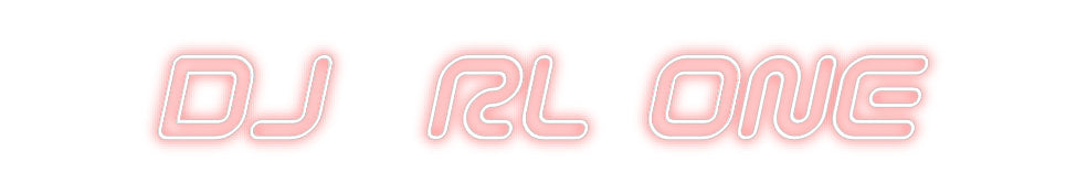 Custom Neon: DJ  RL ONE