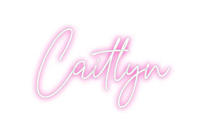 Custom Neon: Caitlyn