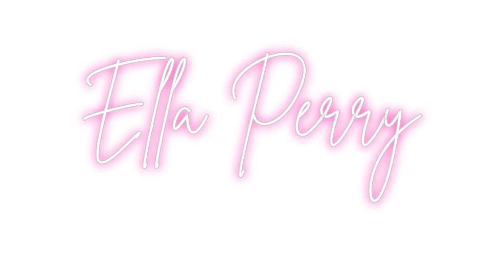 Custom Neon: Ella Perry