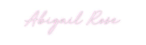 Custom Neon: Abigail Rose