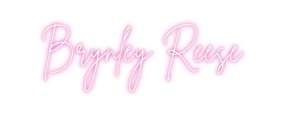 Custom Neon: Brynley Reese