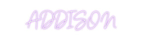 Custom Neon: ADDISON