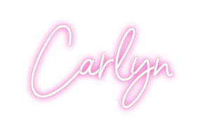 Custom Neon: Carlyn