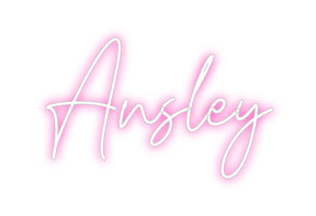 Custom Neon: Ansley