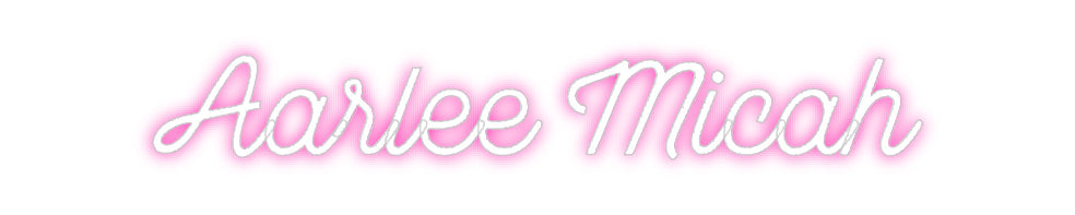 Custom Neon: Aarlee Micah