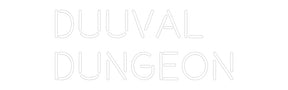 Custom Neon: DUUVAL DUNGEON