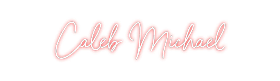 Custom Neon: Caleb Michael