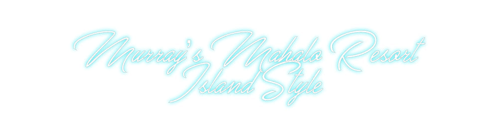 Custom Neon: Murray’s Maha...