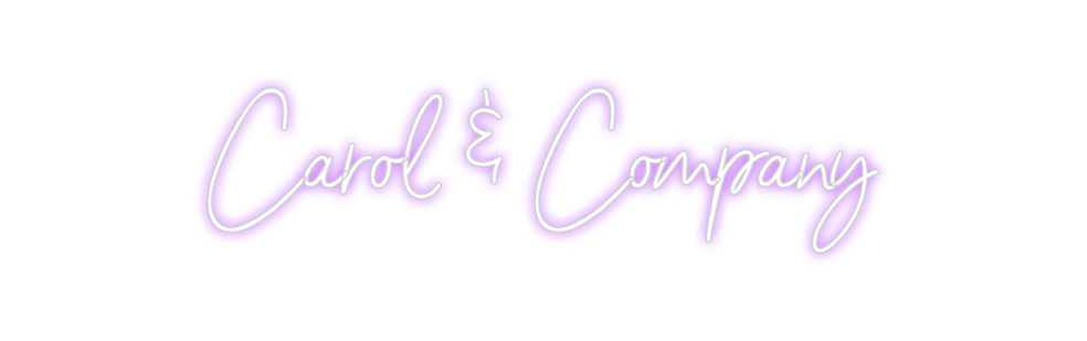 Custom Neon: Carol & Company