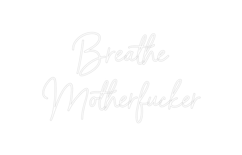 Custom Neon: Breathe Mot...