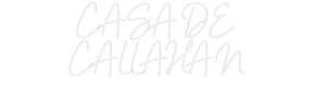 Custom Neon: CASA DE CALL...