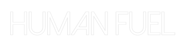 Custom Neon: HUMAN FUEL