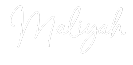 Custom Neon: Maliyah