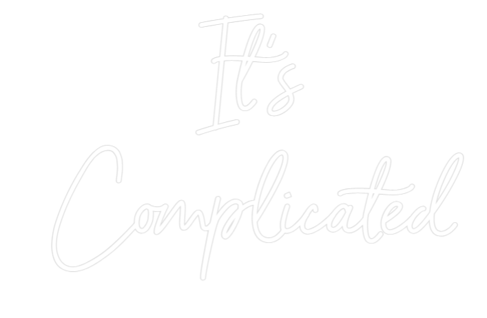 Custom Neon:         It's
...