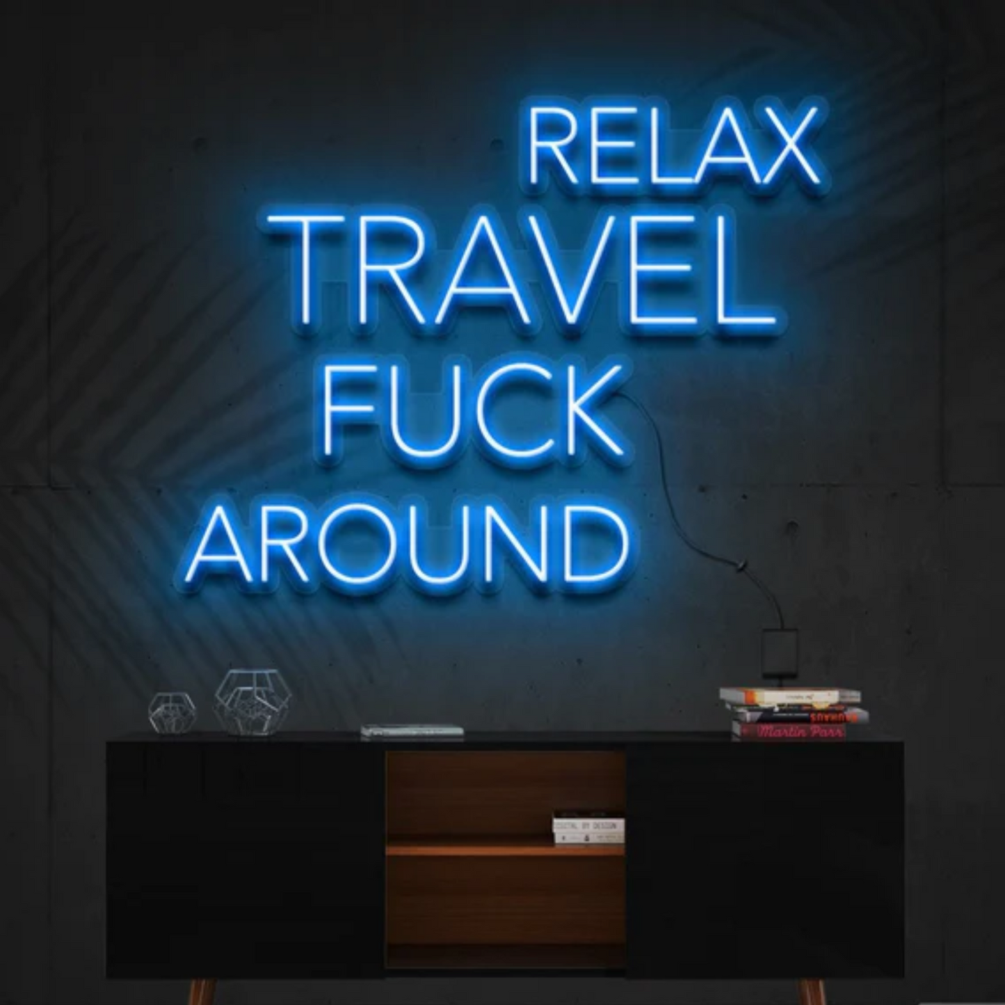 Relax, Travel, Fuck Around