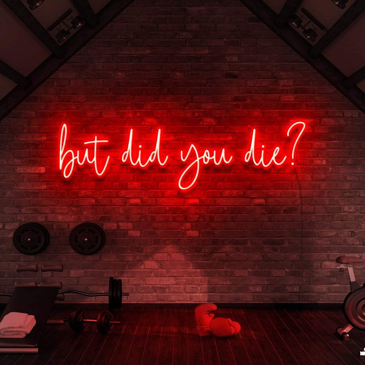 "But Did You Die?" Neon Sign for Gyms & Fitness Studios