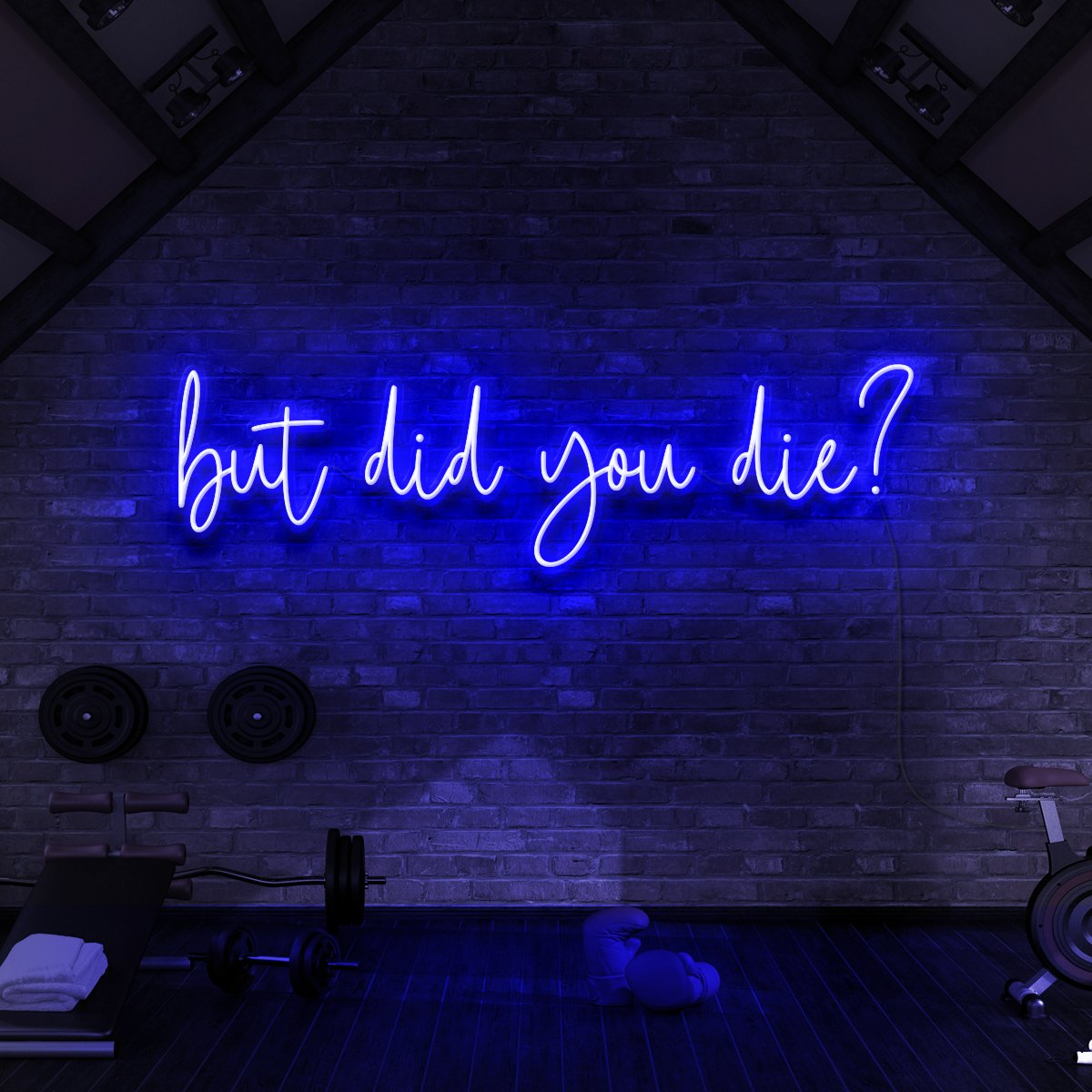 "But Did You Die?" Neon Sign for Gyms & Fitness Studios