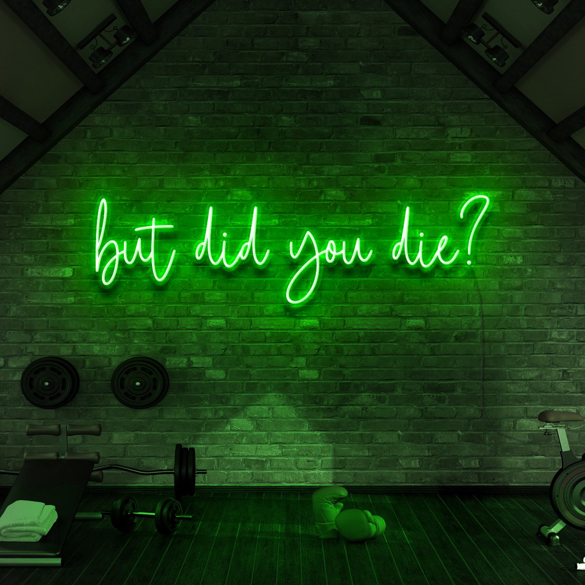 "But Did You Die?" Neon Sign for Gyms & Fitness Studios