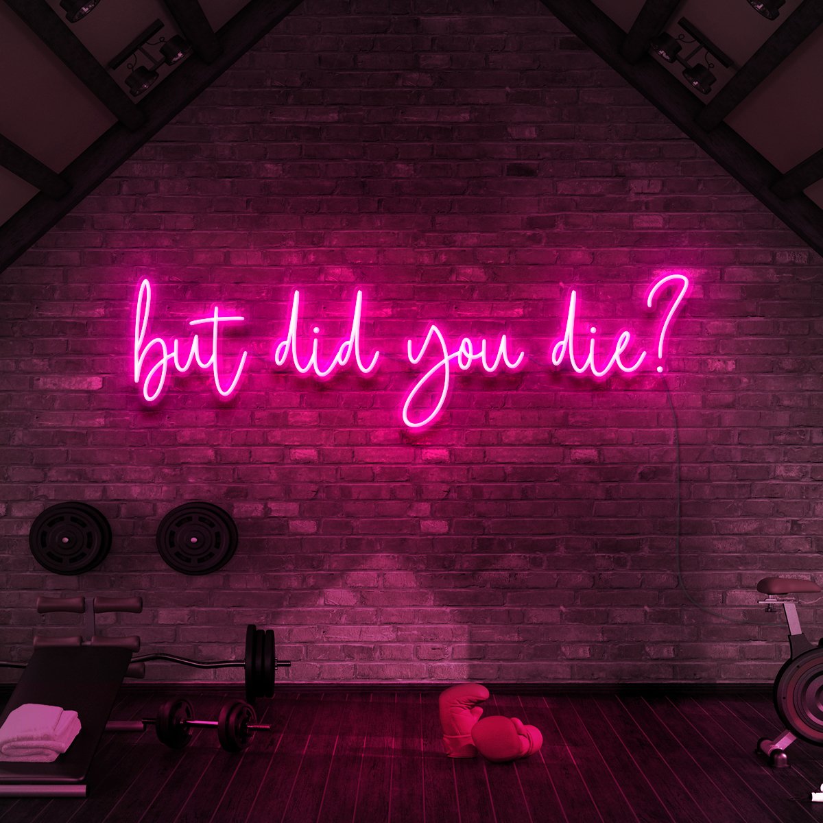 "But Did You Die?" Neon Sign for Gyms & Fitness Studios