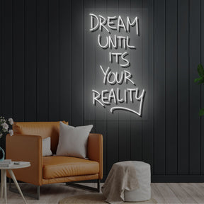 Dream Until It's Your reality