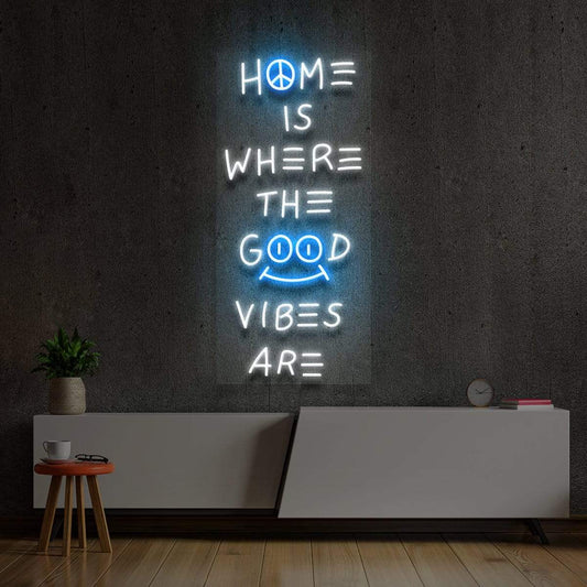 "Home is Where The Good Vibes Are" Multicolour Neon Sign