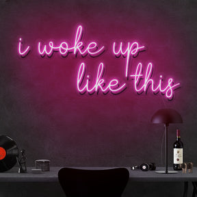 I woke up like this