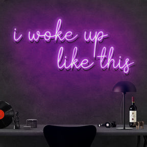 I woke up like this